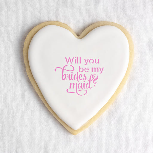 Will You Bridesmaid Cookie Stencil