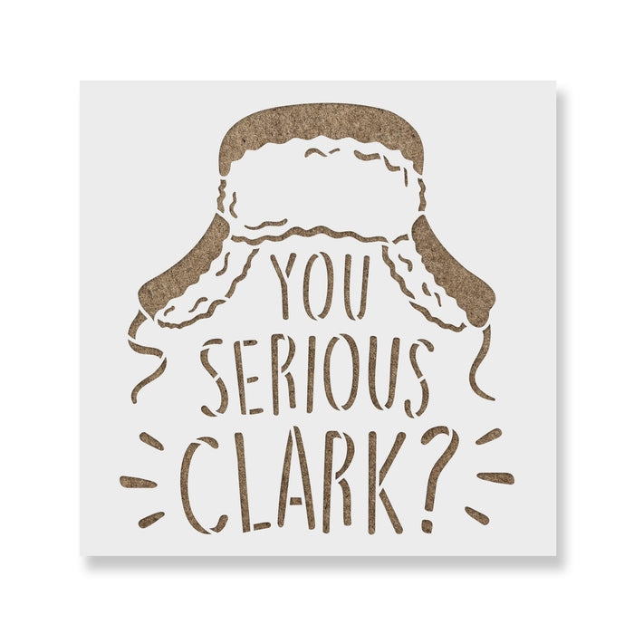 You Serious Clark Christmas Stencil